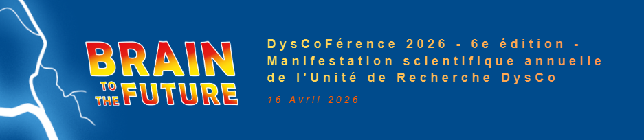 DysCoFérence 2026 - 6e édition - Manifestation scientifique annuelle de l'Unité de Recherche DysCo>